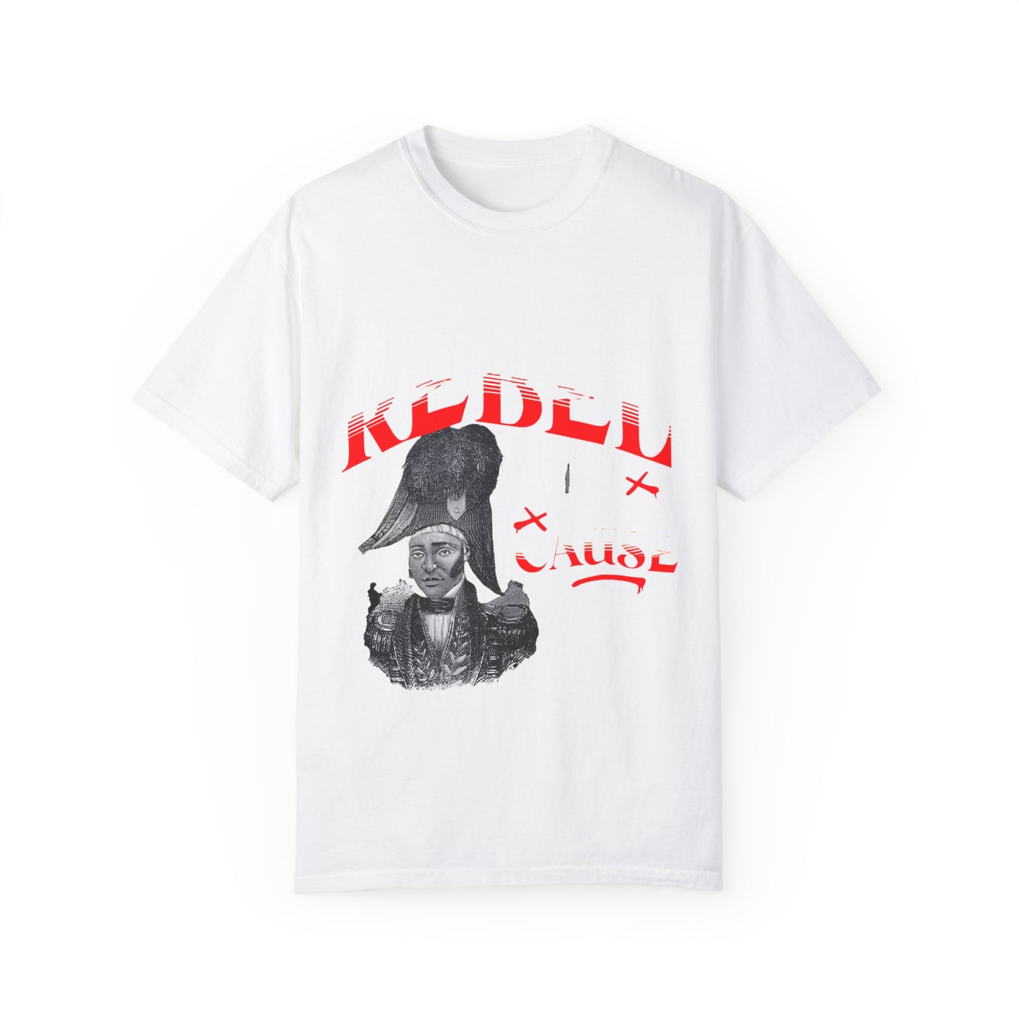 Graphic T-Shirt Rebel with a Cause Jean Jaques Dessaline Unisex Tee