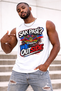 AK PASÉ? WE OUTSIDE Sleeveless Tee – Street Edition 3